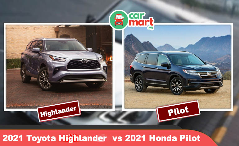 Why You Should Buy a 2021 Honda Pilot And Not A 2021 Toyota Highlander